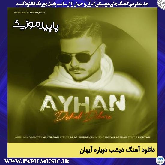 دانلود آهنگ دیشب دوباره از آیهان